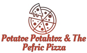 Potatoe Potahtoz & The Perfic Pizza