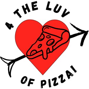 4 Luv of Pizza!