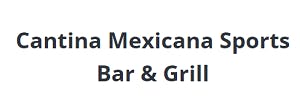 Cantina Mexicana Sports Bar & Grill