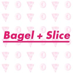 Bagel & Slice