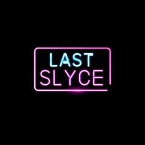 Last Slyce