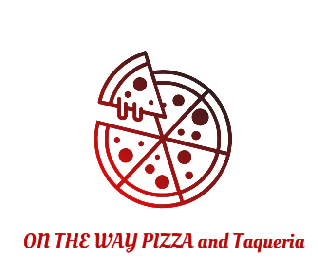 ON THE WAY PIZZA and Taqueria