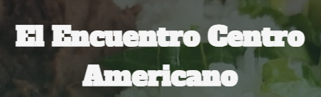 El Encuentro Centro Americano