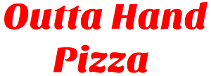 Outta Hand Pizza