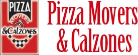 Pizza Movers & Calzones