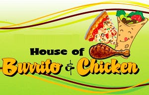 House of Burrito Chicken & Pizza