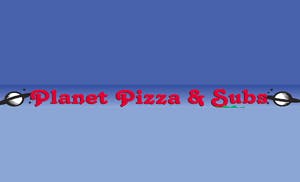 Planet Pizza & Subs