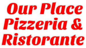 Our Place Pizzeria and Ristorante gallery