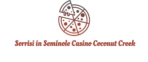 Sorrisi in Seminole Casino Coconut Creek