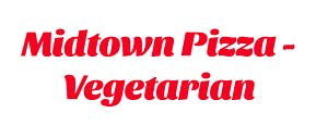 Midtown Pizza - Vegetarian