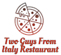 Two Guys From Italy Restaurant logo