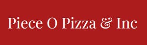 Piece O' Pizza & Inc