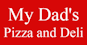 My Dad's Pizza & Deli logo