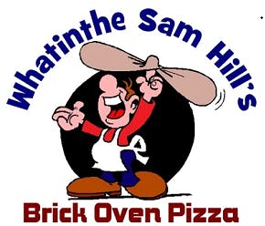 Whatinthe Sam Hill's Brick Oven Pizza Logo