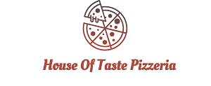 House Of Taste Pizzeria
