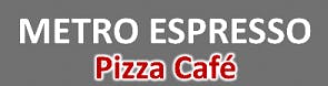 Metro Espresso Pizza Cafe