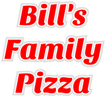 Bill's Family Pizza